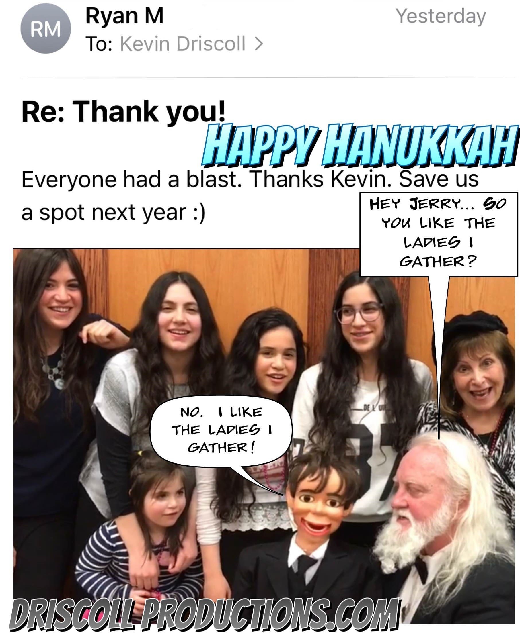 Joke with Jerry and the young ladies at a Hanukkah performance.